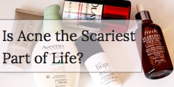 Is Acne the Scariest Part of Life